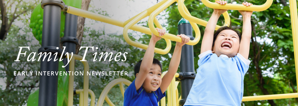 Family Times: Early Intervention Newsletter