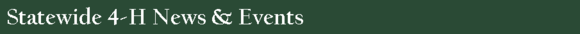 Statewide 4-H News & Events