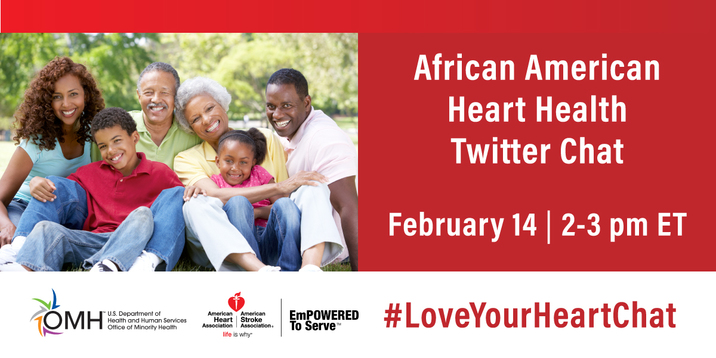 African American Heart Health Twitter Chat, February 14 at 2-3 pm ET #LoveYourHeartChat