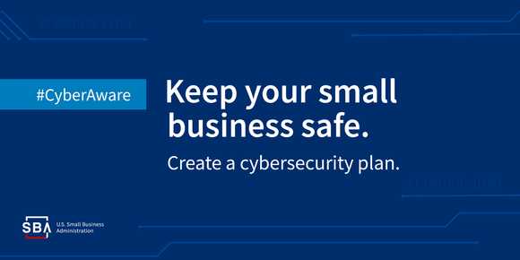 Keep your business safe. Create a cybersecurity plan. 