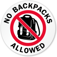 No backpacks