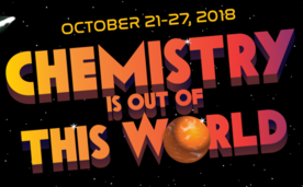 Logo that reads October 21 through 27, 2018, Chemistry is out of this world, with a meteor and space shuttle driven by a cartoon bird